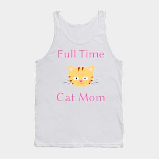 Full time cat mom Tank Top